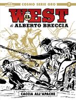 Il west. Vol. 1: Caccia all'Apache.
