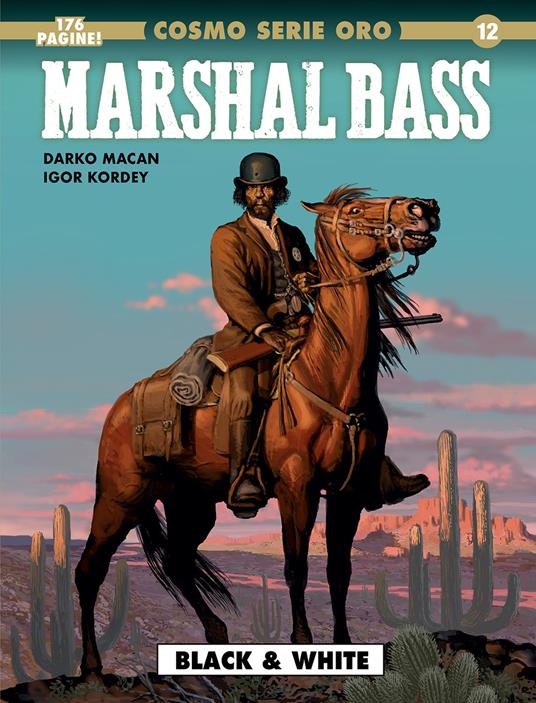 Marshal Bass. Vol. 1: Black & white - Darko Macan,Igor Kordey - copertina