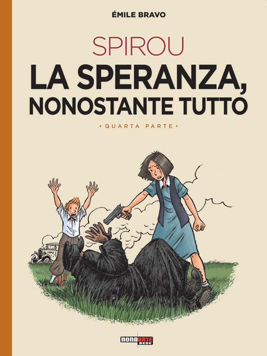 La speranza nonostante tutto. Spirou. Vol. 4 - Émile Bravo - copertina