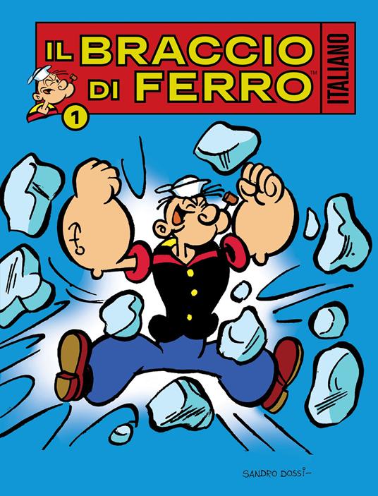 Il Braccio di Ferro italiano. Vol. 1: Fagioli contro spinaci - Sandro Dossi - copertina
