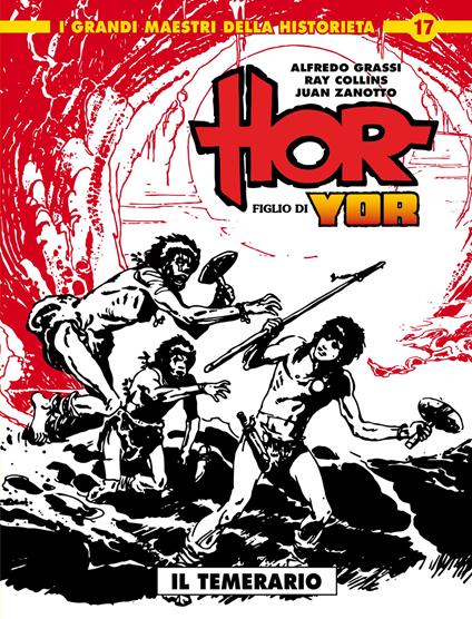 Hor figlio di Yor. Vol. 1: Il temerario - Ray Collins,Juan Zanotto,Alfredo Grassi - copertina