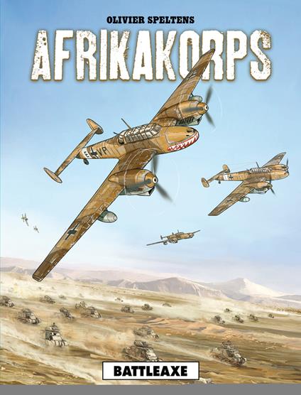 Afrikakorps. Vol. 1: Battleaxe - Olivier Speltens - copertina