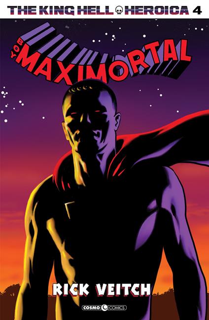 The King Hell Heroica. Vol. 4: Boy maximortal - Rick Veitch - copertina