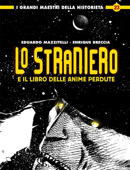 Lo straniero e il libro delle anime perdute - Eduardo Mazzitelli,Enrique Breccia - copertina