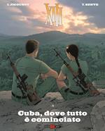 The XIII history. Vol. 28: Cuba, dove tutto è cominciato