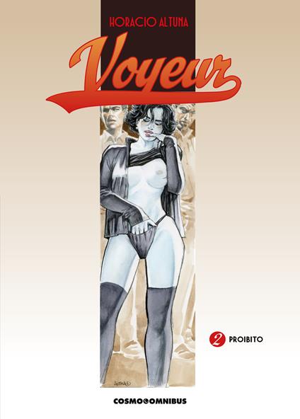 Voyeur. Vol. 2: Proibito - Horacio Altuna - copertina