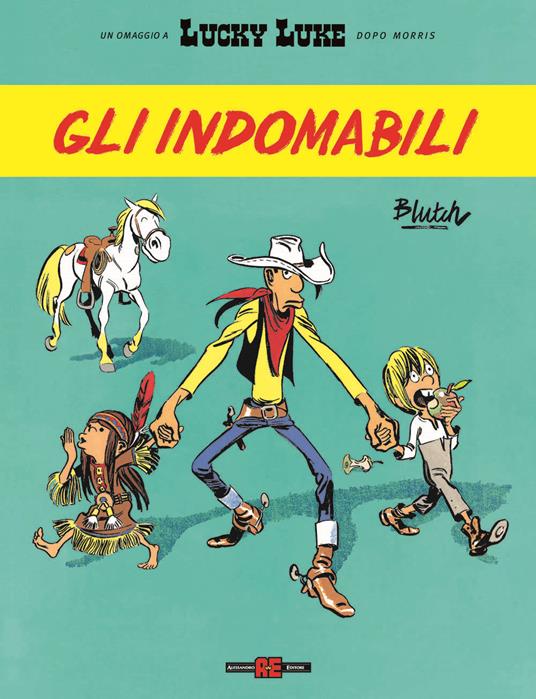Gli indomabili. Lucky Luke d'autore - Blutch - copertina