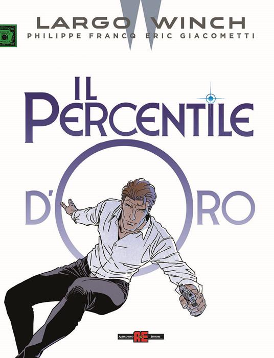 Largo Winch. Il percentile d'oro - Philippe Francq,Eric Giacometti - copertina