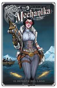 Libro Lady Mechanika. Vol. 9: Il demone del lago Joe Benitez M. M. Chen