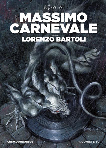 Uomini e topi. L'arte di Massimo Carnevale. Vol. 1: Uomini e topi - Massimo Carnevale,Lorenzo Bartoli - copertina