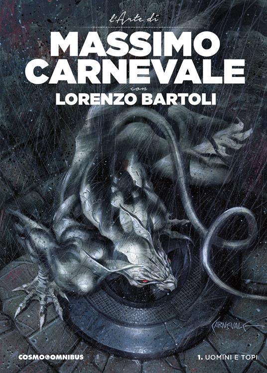 Uomini e topi. L'arte di Massimo Carnevale. Vol. 1: Uomini e topi - Massimo Carnevale,Lorenzo Bartoli - copertina