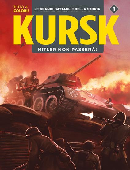 Kursk. La Marna. Hitler non passerà. Le grandi battaglie della storia. Vol. 1 - copertina