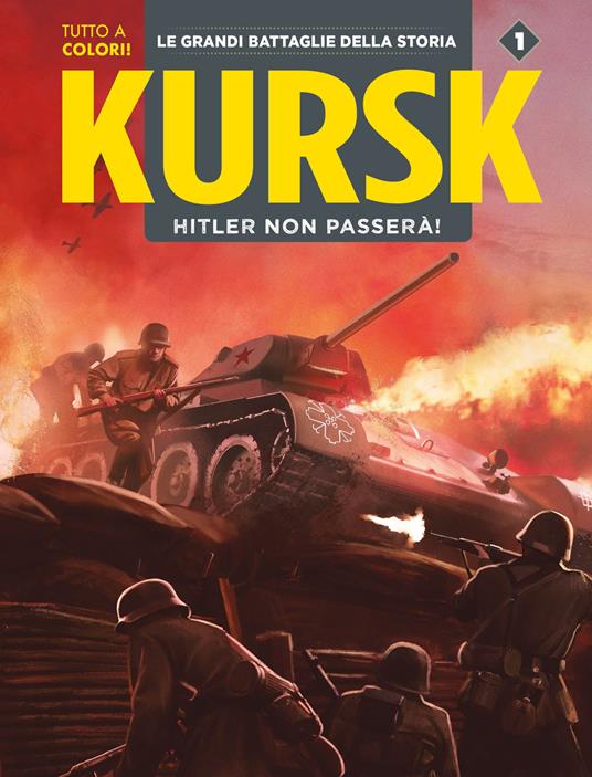Kursk. La Marna. Hitler non passerà. Le grandi battaglie della storia. Vol. 1 - copertina