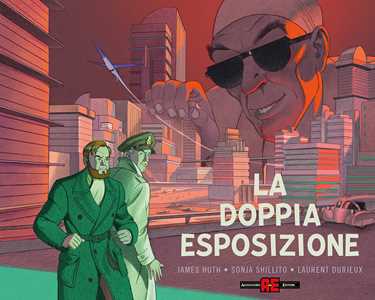 Libro La doppia esposizione. Blake & Mortimer James Huth Sonja Shillito Laurent Durieux