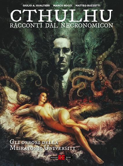 Cthulhu. Racconti dal Necronomicon. Vol. 1: Gli orrori della Miskatonic University - Giulio Antonio Gualtieri,Marco Nucci,Matteo Buzzetti - copertina