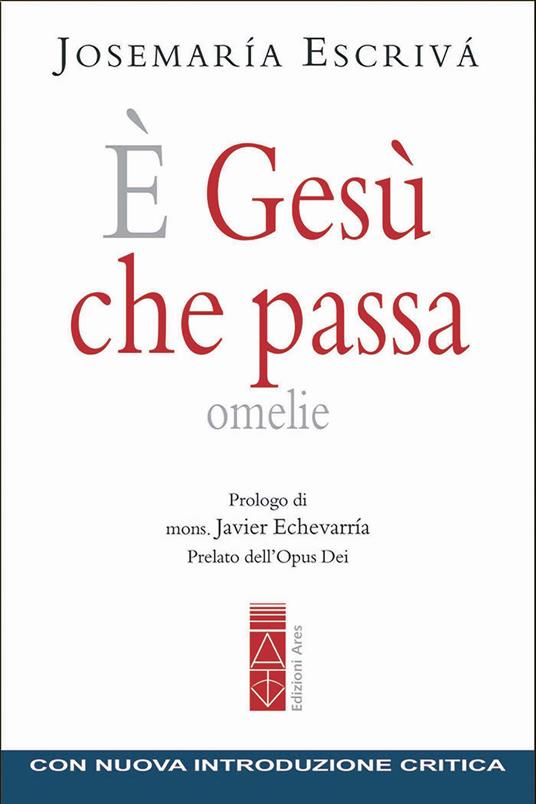 È Gesù che passa. Omelie - Josemaría Escrivá de Balaguer - ebook