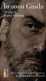 Io sono Giuda dall'opera di Maria Valtorta