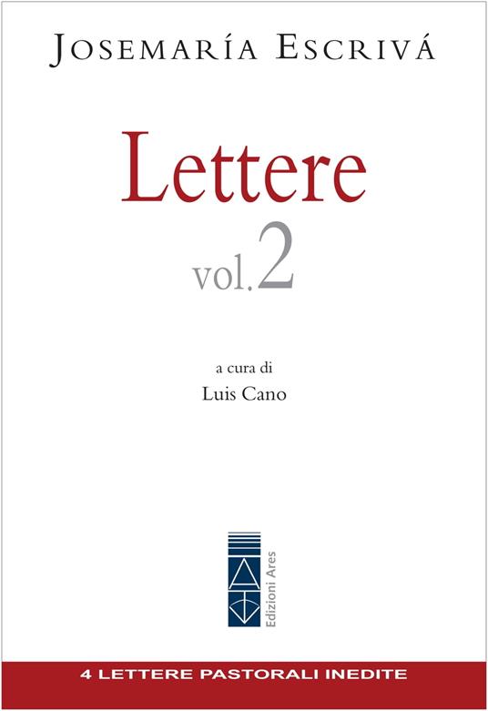 Lettere. Vol. 2 - Josemaría Escrivá de Balaguer,Luis Cano - ebook