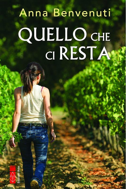 Quello che ci resta - Anna Benvenuti - copertina