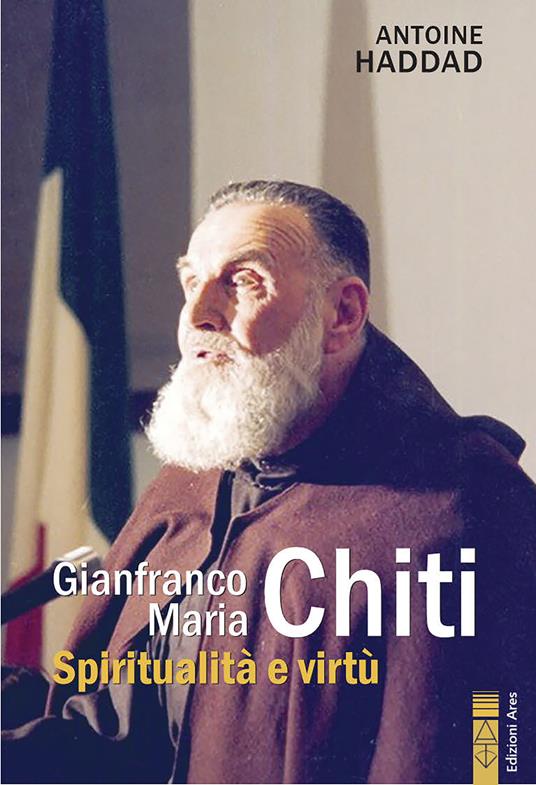 Gianfranco Maria Chiti. Spiritualità e virtù - Antoine Haddad - copertina