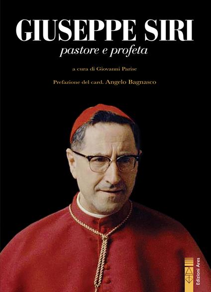 Giuseppe Siri. Pastore e profeta - copertina