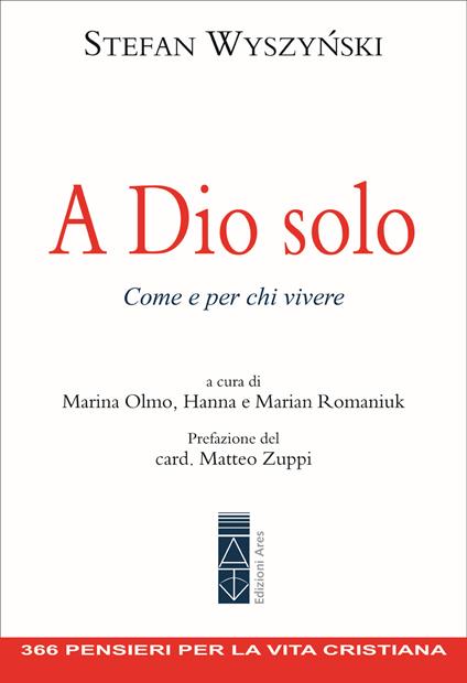 A Dio solo. Come e per chi vivere - Stefan Wyszyński - copertina