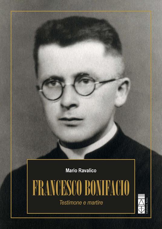 Francesco Bonifacio. Testimone e martire - Mario Ravalico - copertina