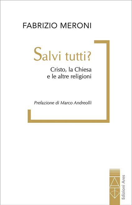 Salvi tutti? Cristo, la Chiesa e le altre religioni - Fabrizio Meroni - ebook