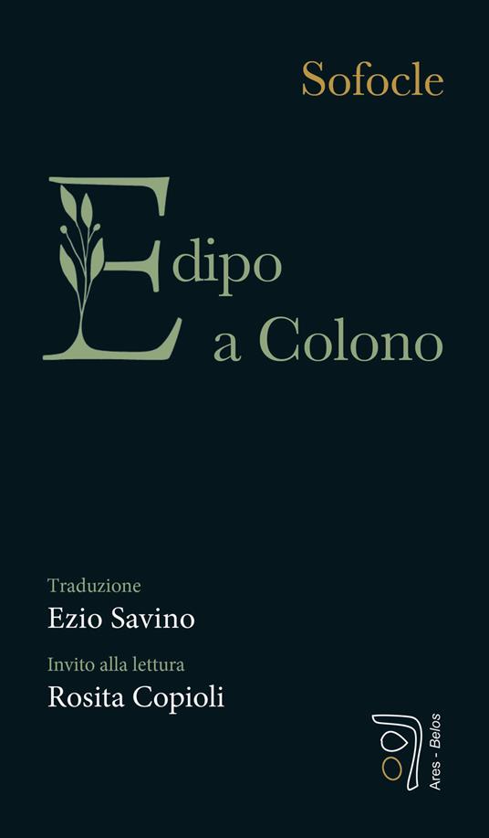 Edipo a Colono - Sofocle,Ezio Savino - ebook