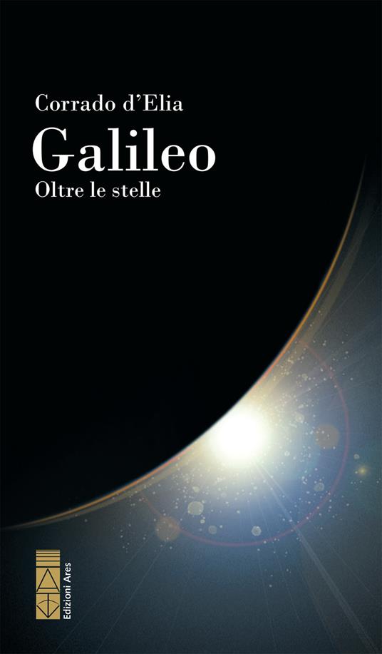 Galileo, oltre le stelle - Corrado D'Elia - ebook