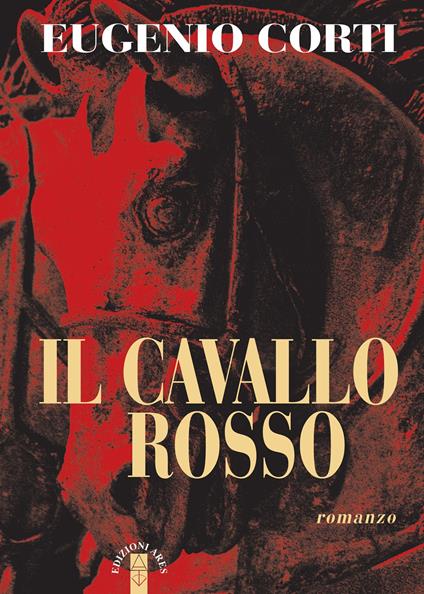 Il cavallo rosso - Eugenio Corti - copertina