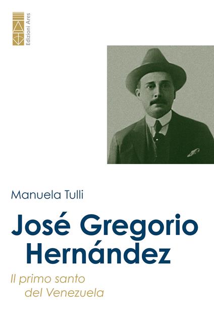 José Gregorio Hernández. Il primo santo del Venezuela - Manuela Tulli - ebook