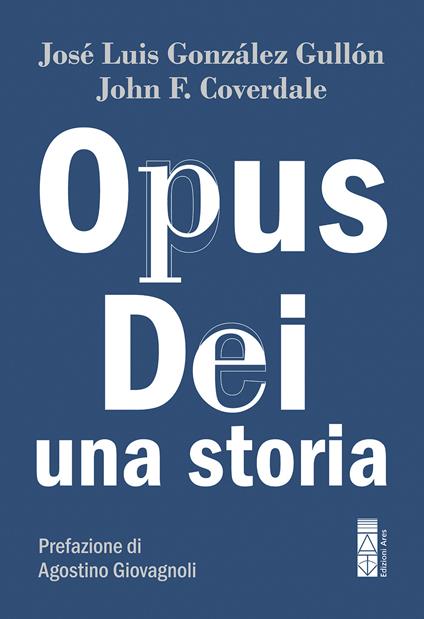 Opus Dei. Una storia - John F. Coverdale,José Luis González Gullón - ebook
