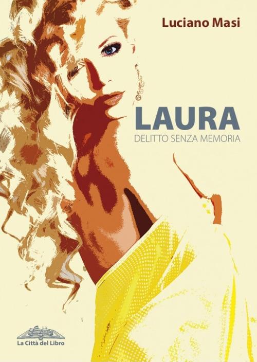 Laura. Delitto senza memoria - Luciano Masi - copertina