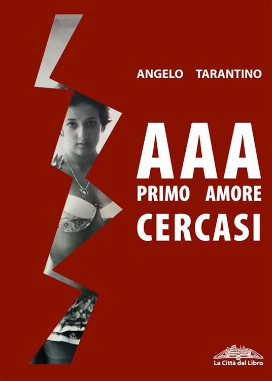 AAA primo amore cercasi - Angelo Tarantino - ebook