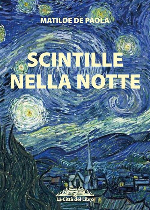 Scintille nella notte - Matilde De Paola - ebook