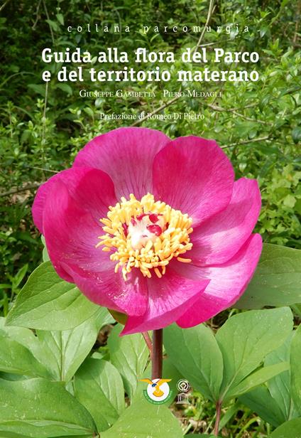 Guida alla flora del Parco e del territorio materano - Giuseppe Gambetta,Piero Medagli - copertina
