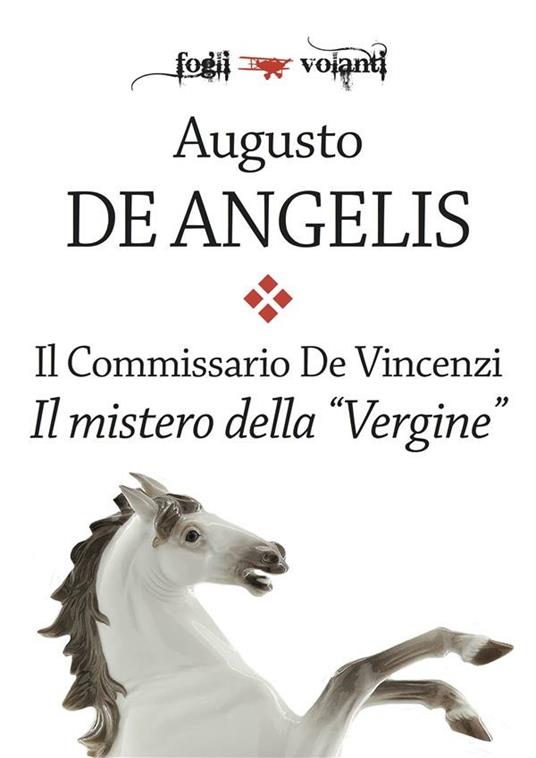 Il mistero della «Vergine». Il commissario De Vincenzi - Augusto De Angelis - ebook