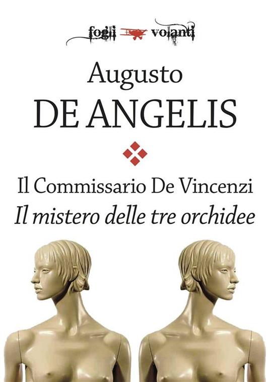 Il mistero delle tre orchidee. Il commissario De Vincenzi - Augusto De Angelis - ebook