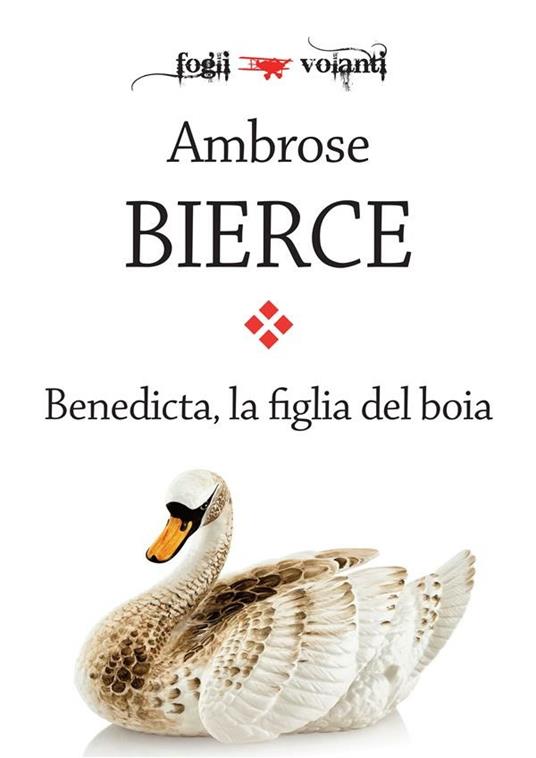 Benedicta, la figlia del boia - Ambrose Bierce - ebook