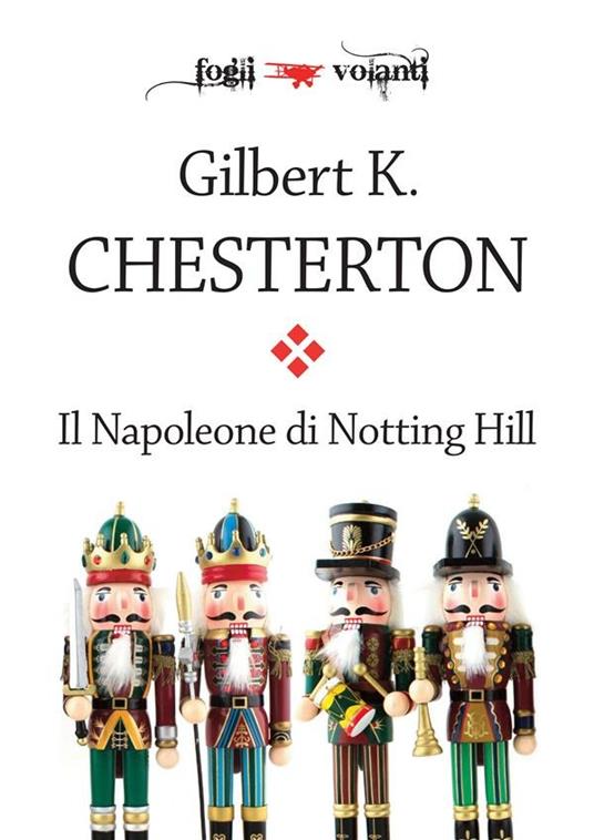Il Napoleone di Notting Hill - Gilbert Keith Chesterton - ebook