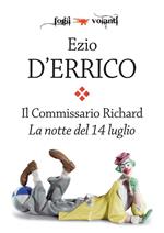 La notte del 14 luglio. Il commissario Richard