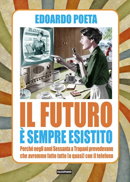 Il futuro è sempre esistito - Edoardo Poeta - copertina