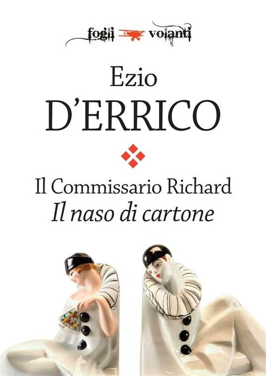 Il naso di cartone. Il commissario Richard - Ezio D'Errico - ebook