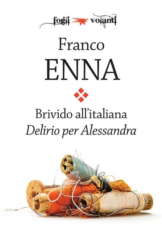 Delirio per Alessandra. Brivido all'italiana - Franco Enna - ebook