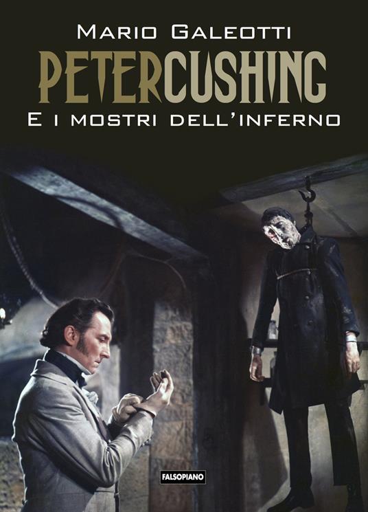 Peter Cushing e i mostri dell'inferno - Mario Galeotti - copertina