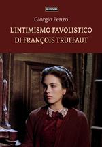 L'intimismo favolistico di François Truffaut