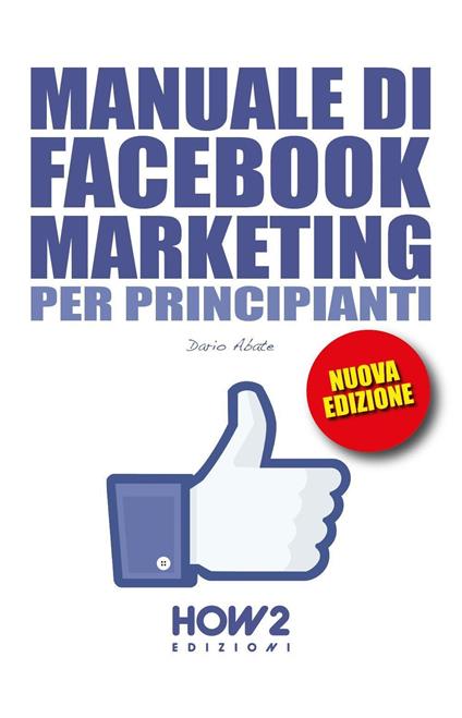 Manuale di Facebook marketing per principianti - Dario Abate - copertina