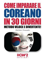Come imparare il coreano in 30 giorni. Metodo veloce e divertente!