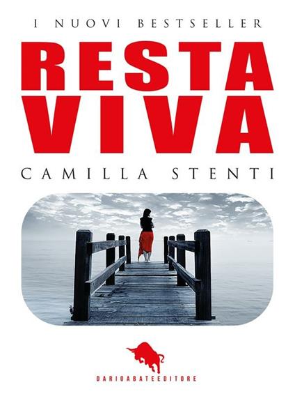 Resta viva - Camilla Stenti - ebook